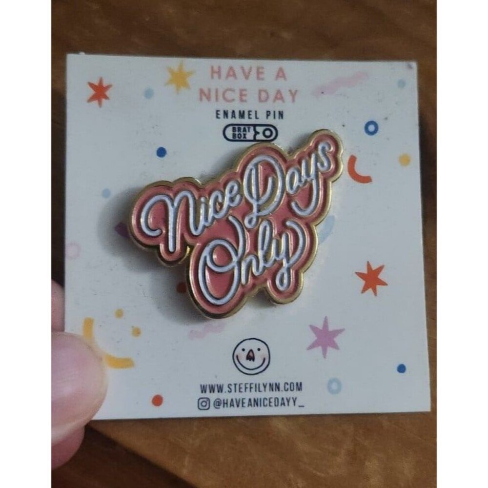 Nice Days Only enamel pin